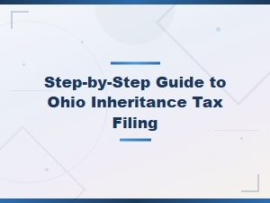 Ohio Inheritance Tax Filing: a Step-by-Step Guide