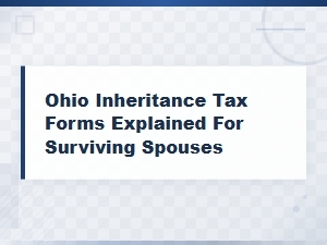 Ohio Inheritance Tax Forms for Surviving Spouses